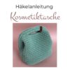 Häkelanleitung Kosmetiktasche